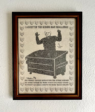 Load image into Gallery viewer, I ACCEPTED THE HIDING MAN CHALLENGE Signed Art Print On Vintage Canvas Paper 8.5” x 11” (Edition of 5)