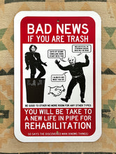 Load image into Gallery viewer, Official The Hiding Man &quot;BAD NEWS (if you are trash)&quot; Metal Parking Warning Sign Aluminum Art Print Limited Edition 1 of 3