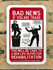 Official The Hiding Man "BAD NEWS (if you are trash)" Metal Parking Warning Sign Aluminum Art Print Limited Edition 1 of 3