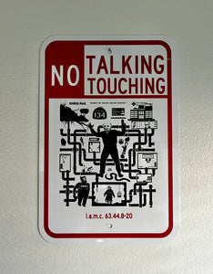 Official The Hiding Man "NO TALKING NO TOUCHING (Sm)" Metal Parking Warning Sign Aluminum Art Print Limited Edition 1 of 3