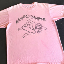 Load image into Gallery viewer, Vintage Beware In Burbank T-Shirt 2016 Artist&#39;s Edition (Sun Fade Pink) 22x27 Medium