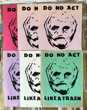 Load image into Gallery viewer, Do No Act Like A Trash Poster - Limited Edition ( #d /6 ) Signed Art Print on Vintage Paper
