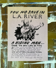 Load image into Gallery viewer, You No Save In L.A. River Poster - Limited Edition ( #d /6 ) Signed Art Print on Vintage Paper